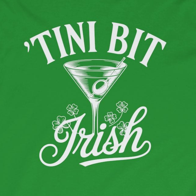 closeup of a green long sleeve shirt with 'Tini Bit Irish' text funny st patricks day design