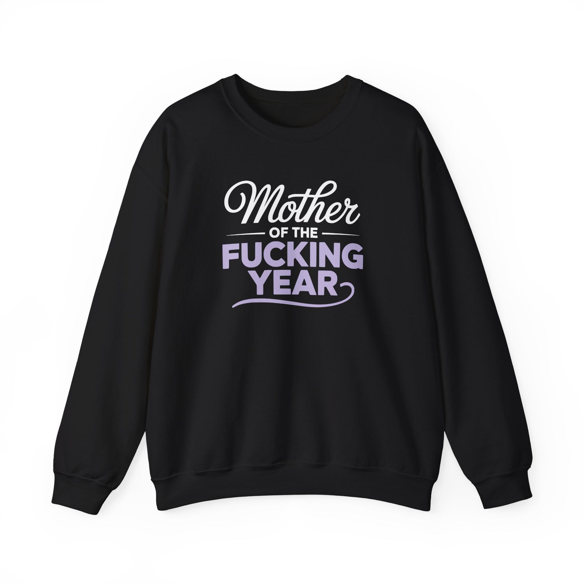 a black sweatshirt with the text 'Mother of the F'ing Year' funny mother's day, girls trip, mom life design