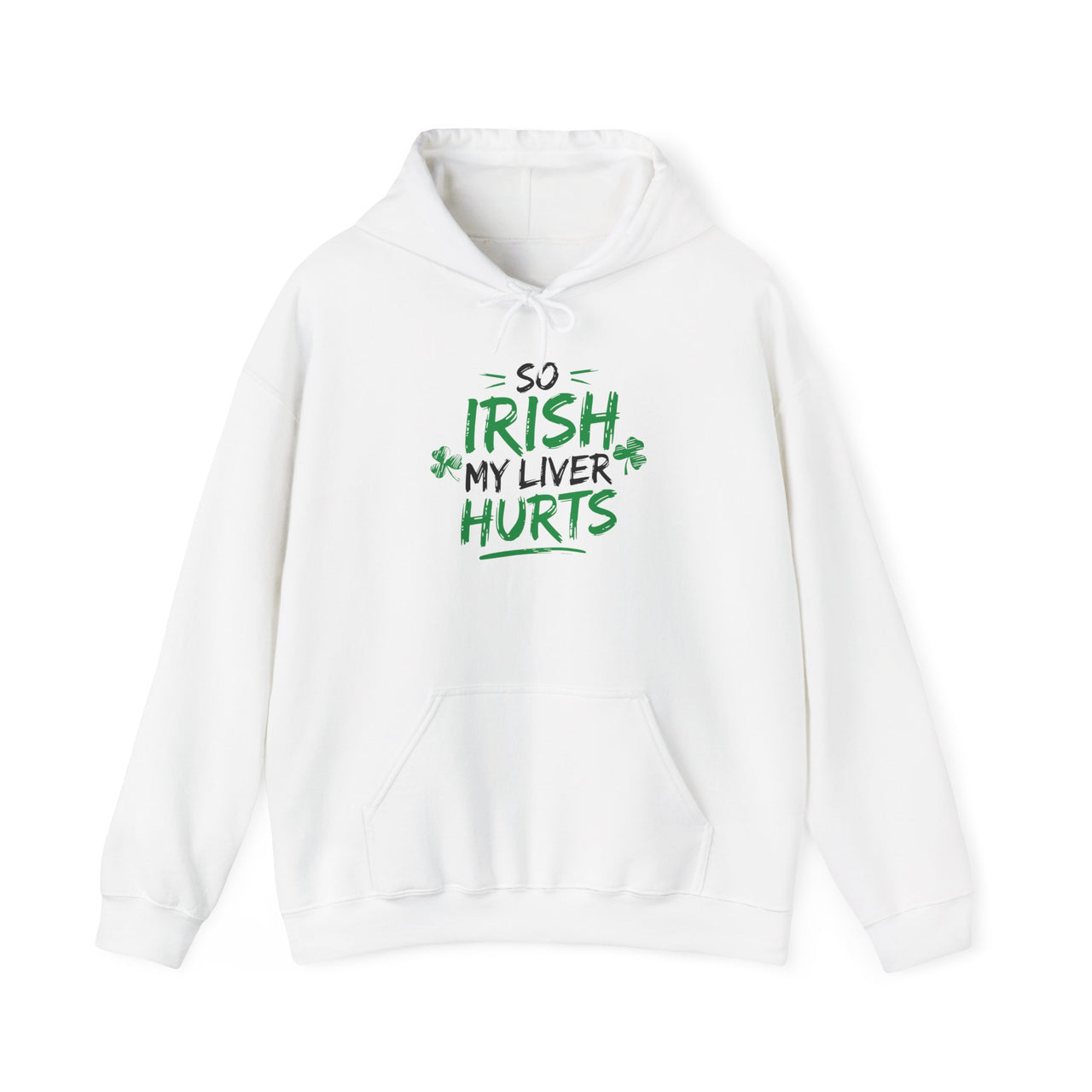 St. Patrick's Day Hoodie | So Irish My Liver Hurts | Funny Irish Drinking Pullover | Festive St. Paddy’s Sweatshirt