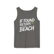 a gray tank top with the phrase if found return to the beach funny spring break, girls trip, guys trip, beach trip, summer vacation, and bachelor bachelorette party design