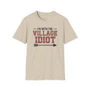 premium softstyle t-shirt  with the phrase  'I'm with the village idiot' funny spring break, beach vacations, lake days, girls trip, guys trip, matching couples designs