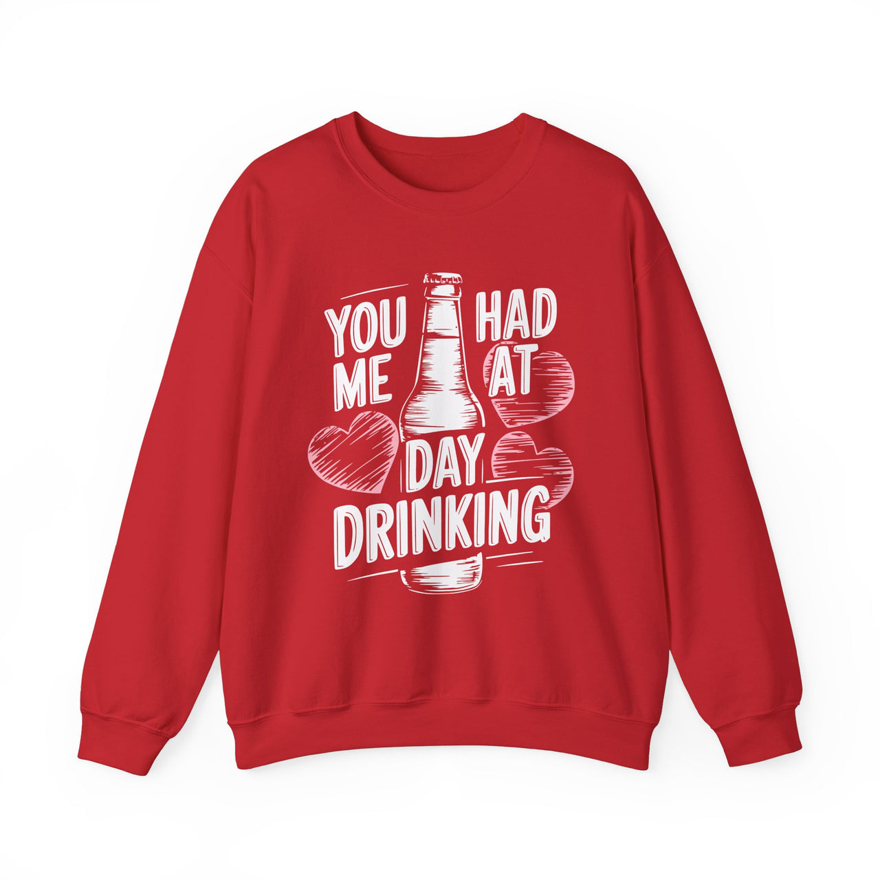 You Had Me at Day Drinking Funny Valentine's Sweatshirt – Cozy Gift for Him or Her