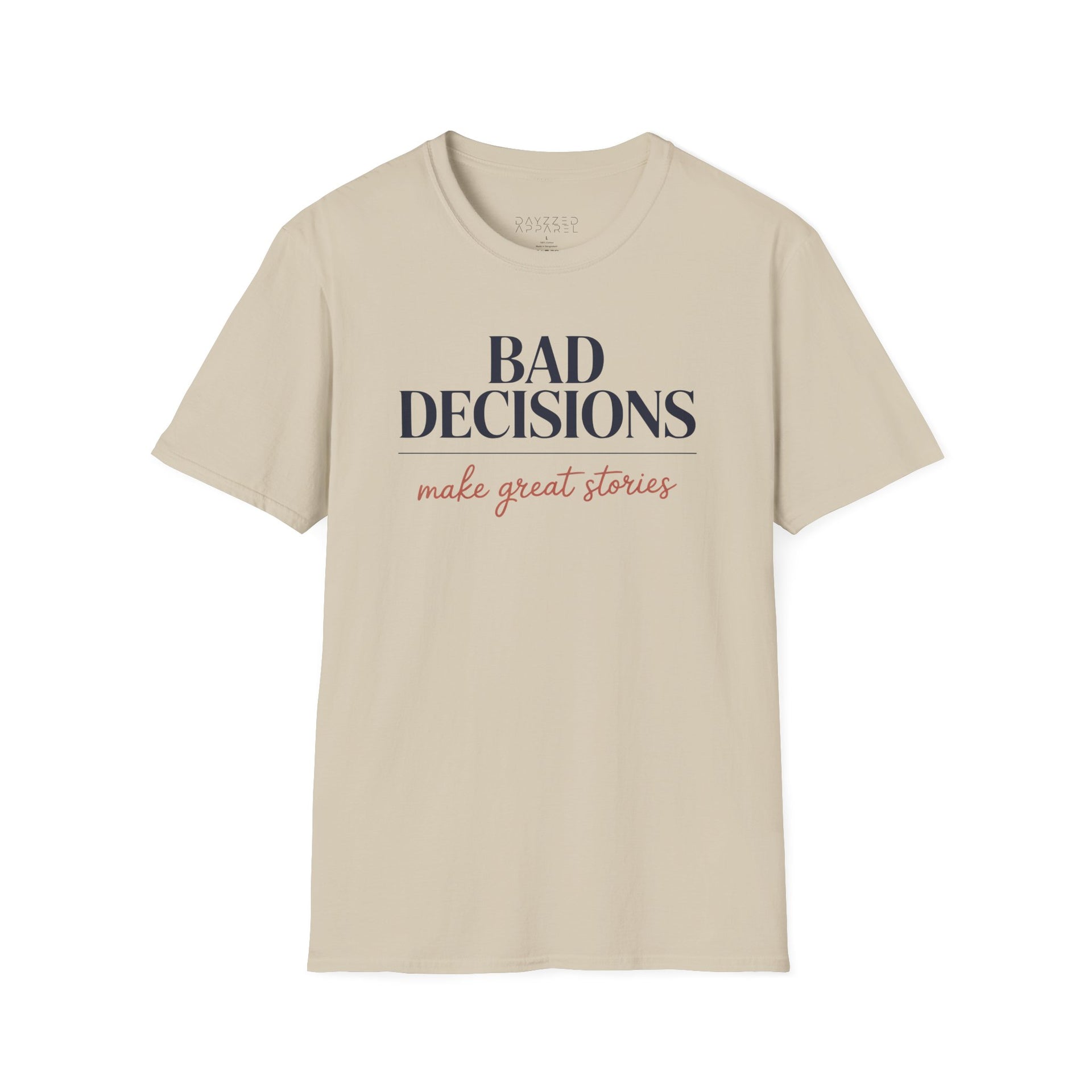 a beige t-shirt with text 'Bad decisions make great stories' funny spring break, guys trip, girls trip, beach vacation, bachelor party, bachelorette party design