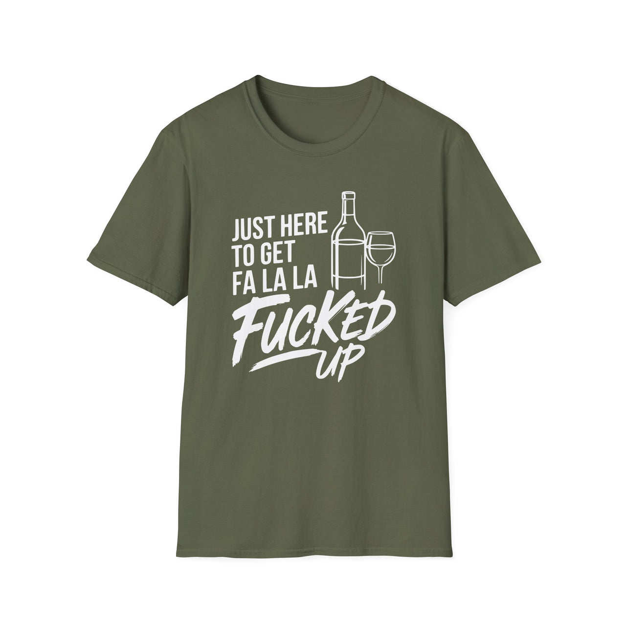 "Just Here to Get Fa La La F*cked Up" - Funny Christmas Drinking Shirt - Unisex Softstyle Tee