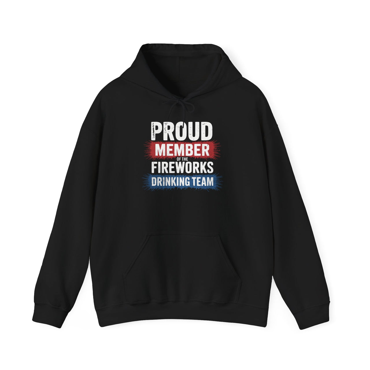 4th of July – Proud Member of the Fireworks Drinking Team – Patriotic Soft Midweight Hoodie