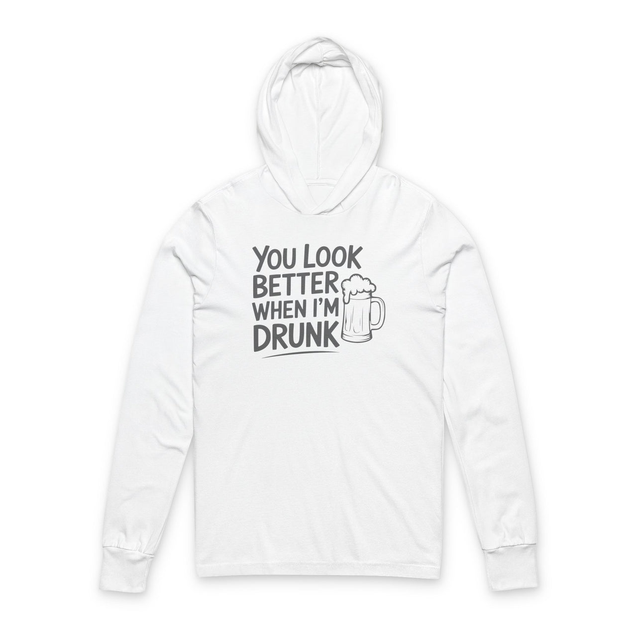 You Look Better When I'm Drunk - Featherweight Hoodie - Unisex (Men's & Women's)