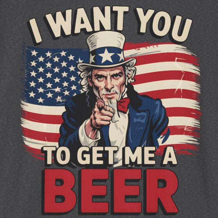4th of July – I Want You to Get Me a Beer – Patriotic Soft Cotton Tee