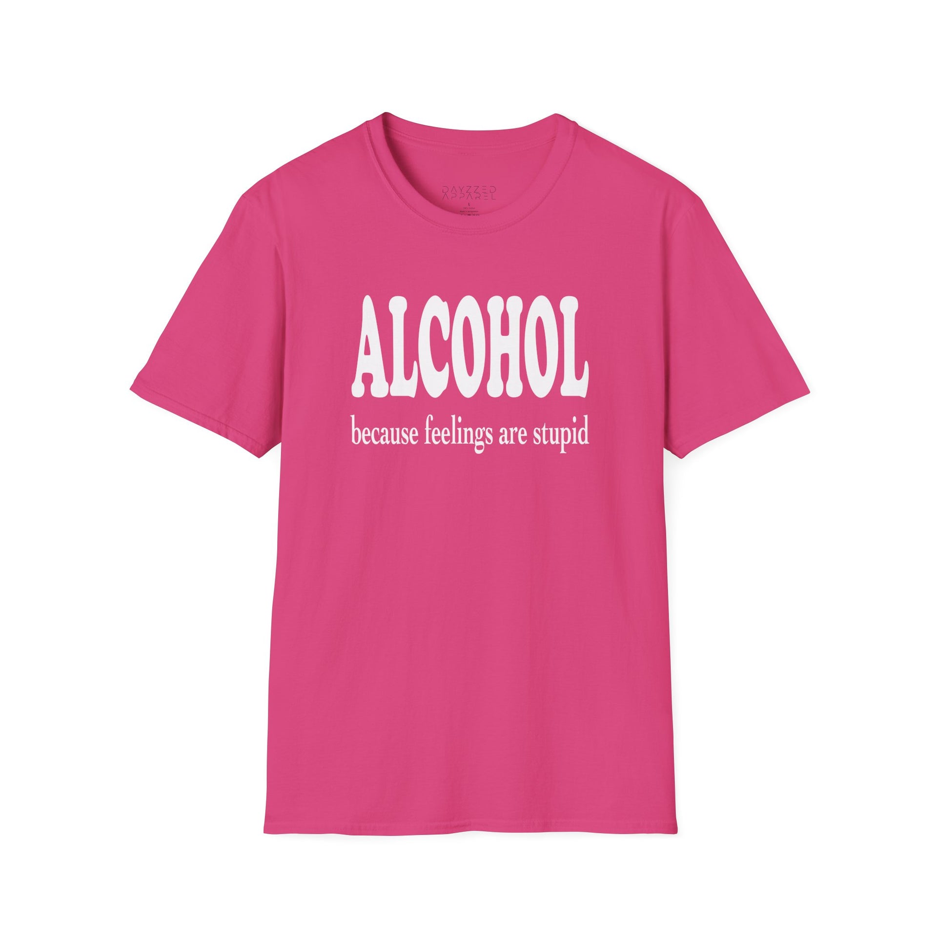 a pink t-shirt with 'ALCOHOL because feelings are stupid' text funny day drinking, spring break, guys trips, girls trips, beach trips, summer vacation, lake days design