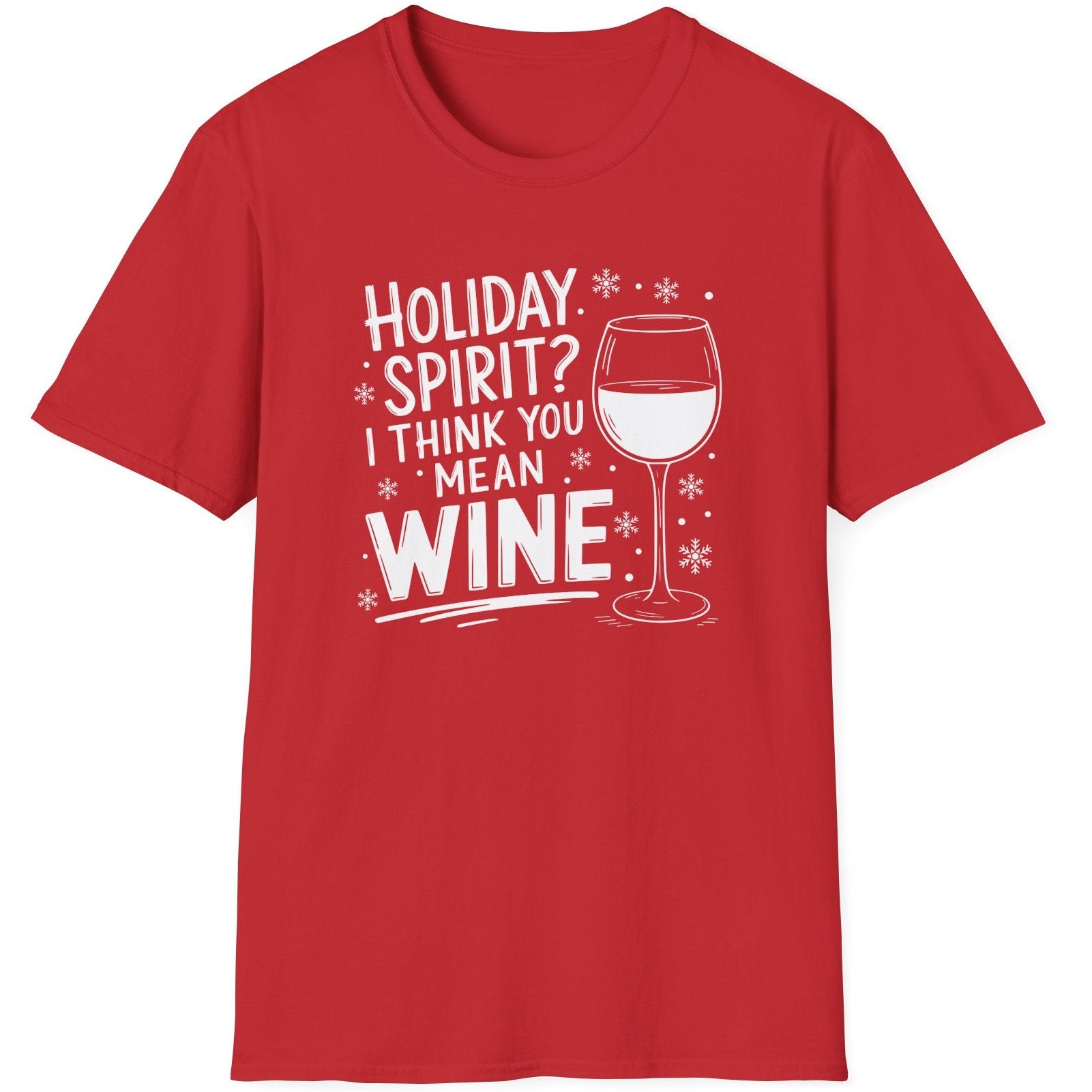 Funny Christmas Drinking  Short Sleeve Shirt with  a wine glass and the text "Holiday Spirit? I Think You Mean Wine" - Red