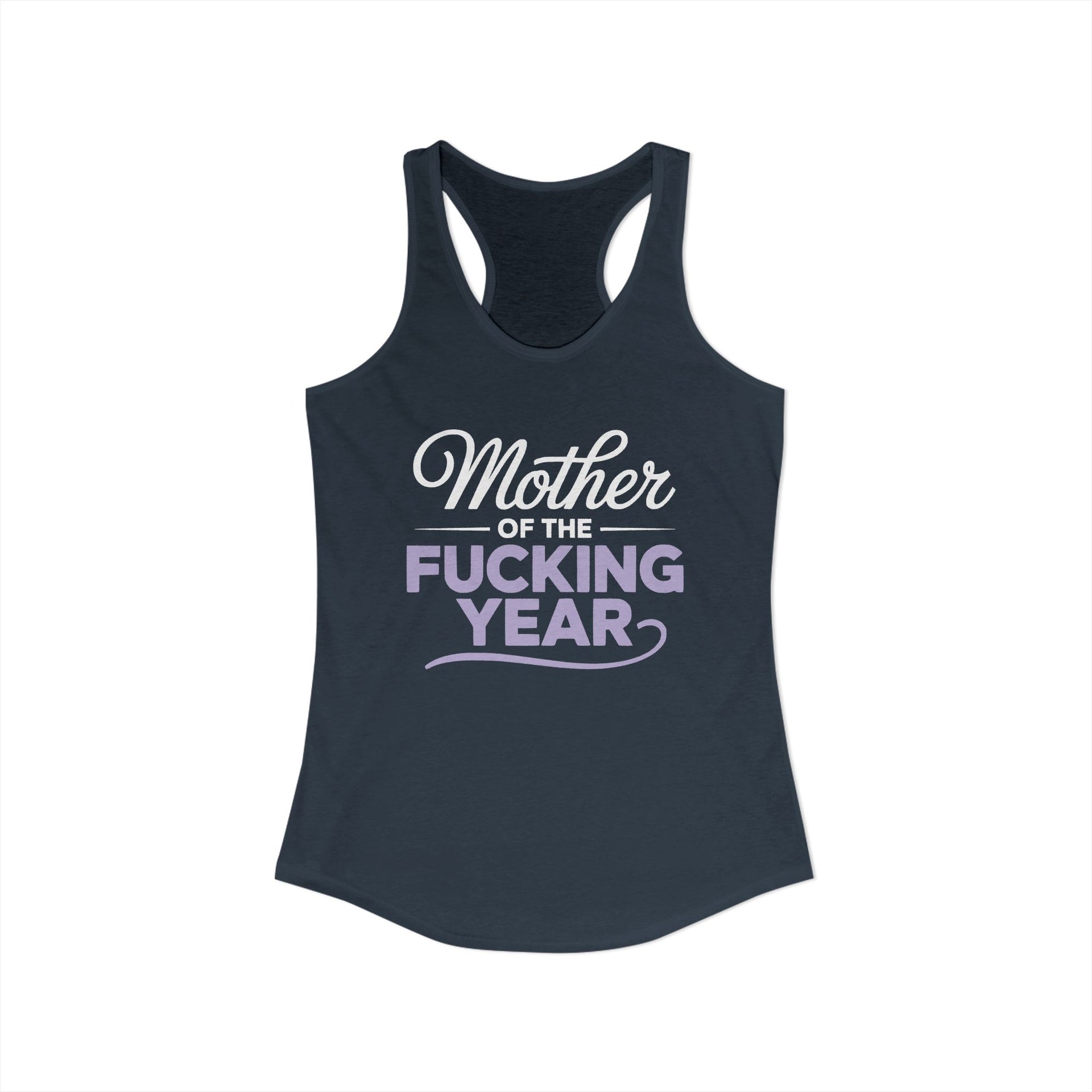 a navy blue tank top with the phrase Mother of the F-ing year funny mother's day, mom life design
