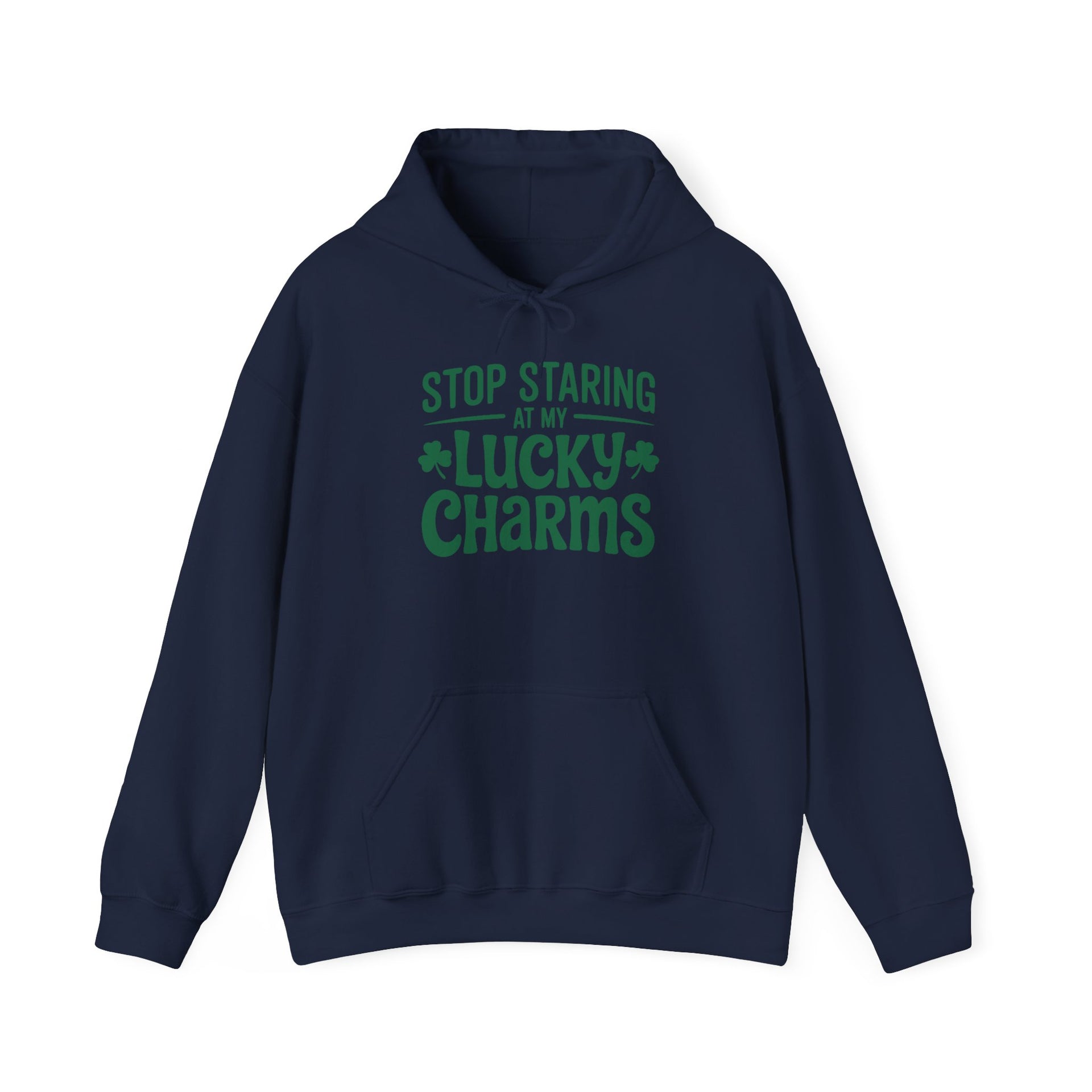 navy hoodie with the phrase stop staring at my lucky charms funny st patricks day design