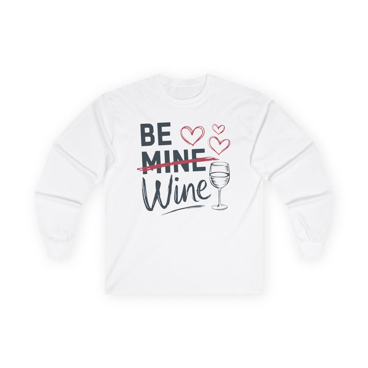 Be Wine Funny Valentine’s Unisex Long-Sleeve Shirt - Cute Wine Lover Tee, Perfect Gift for Her or Him