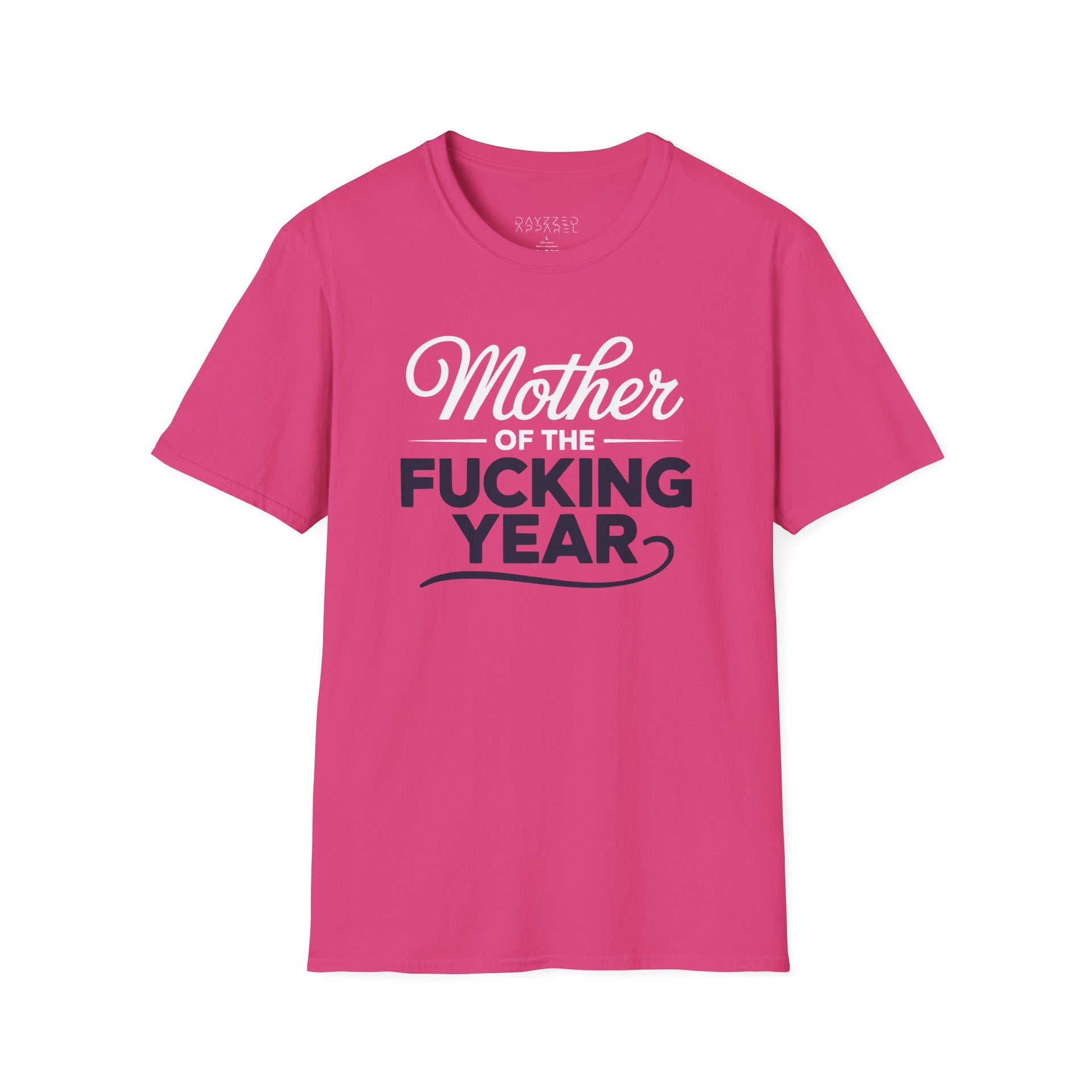 a pink premium soft-style t-shirt with the phrase mother of the f-ing year funny mother's day, mom life design