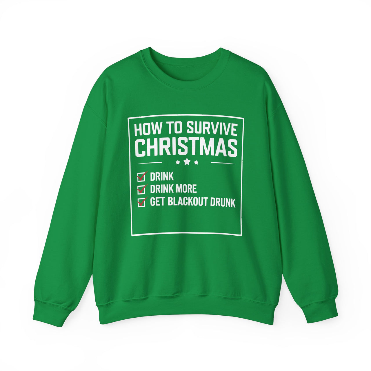 How to Survive Christmas Checklist Sweatshirt – Funny Holiday Drinking Humor