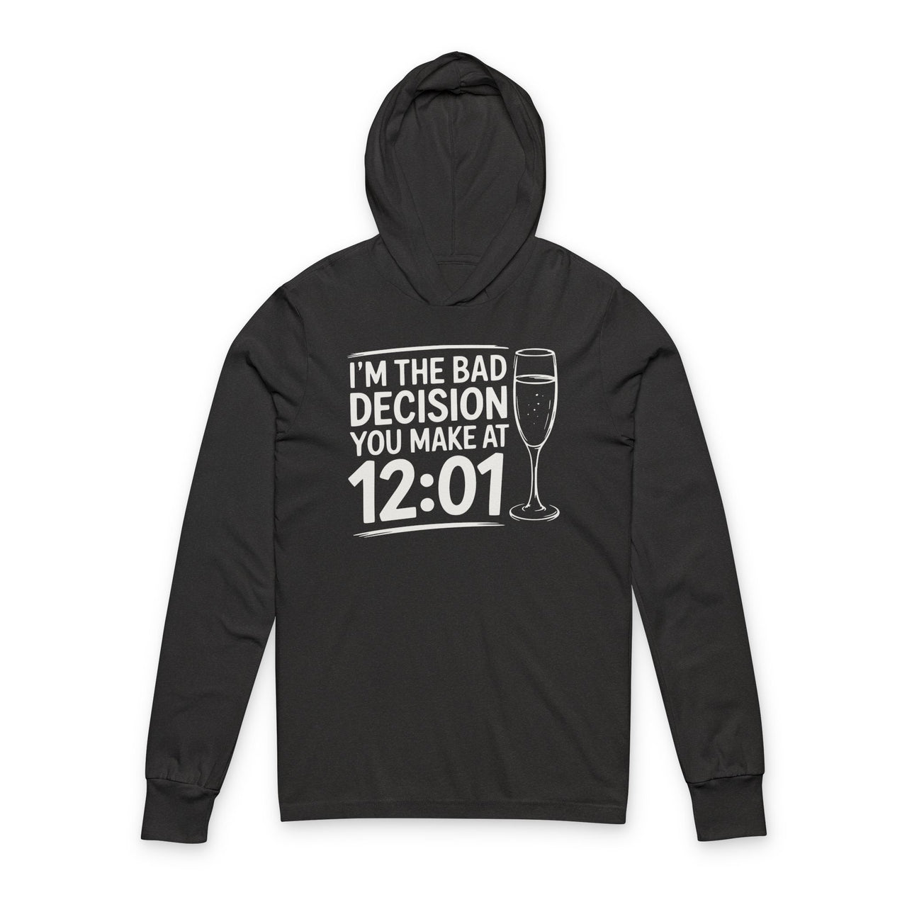 I'm The Bad Decision You Make At 12:01 - Funny New Year's Eve Featherweight Hoodie - Unisex (Men's & Women's)