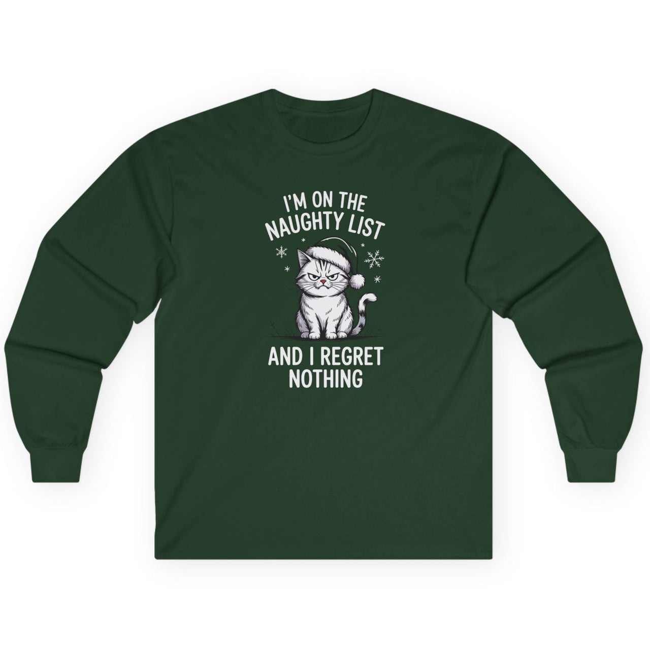 Green long-sleeve shirt with a graphic of a grumpy cat wearing a Santa hat and the phrase im on the naughty list and i regret nothing