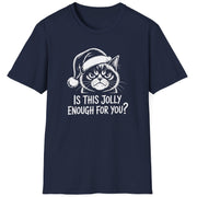 Funny Christmas Cat Humor Short Sleeve Shirt with a Grumpy Cat and the text "Is This Jolly Enough For You?" - Navy Blue