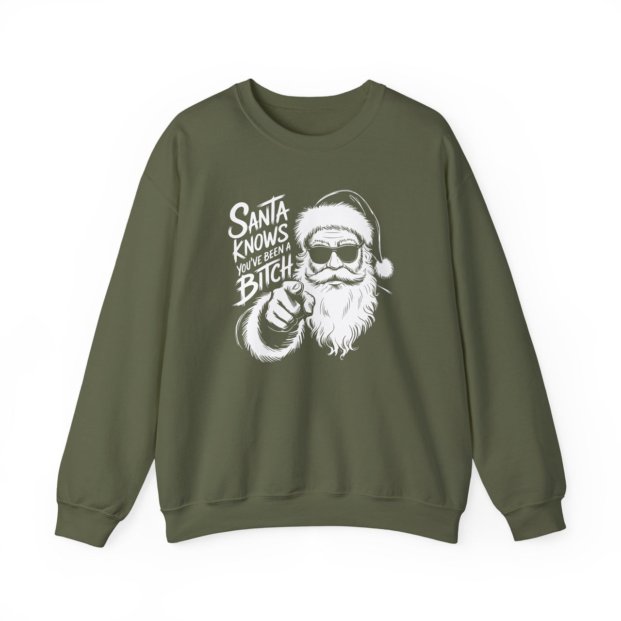 Santa Knows You’ve Been a Bitch – Funny Santa Christmas Sweatshirt