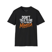 a black premium soft-style t-shirt with text 'DON'T TALK TO ME TIL I'VE HAD MY MIMOSA' funny mom life, mother's day design