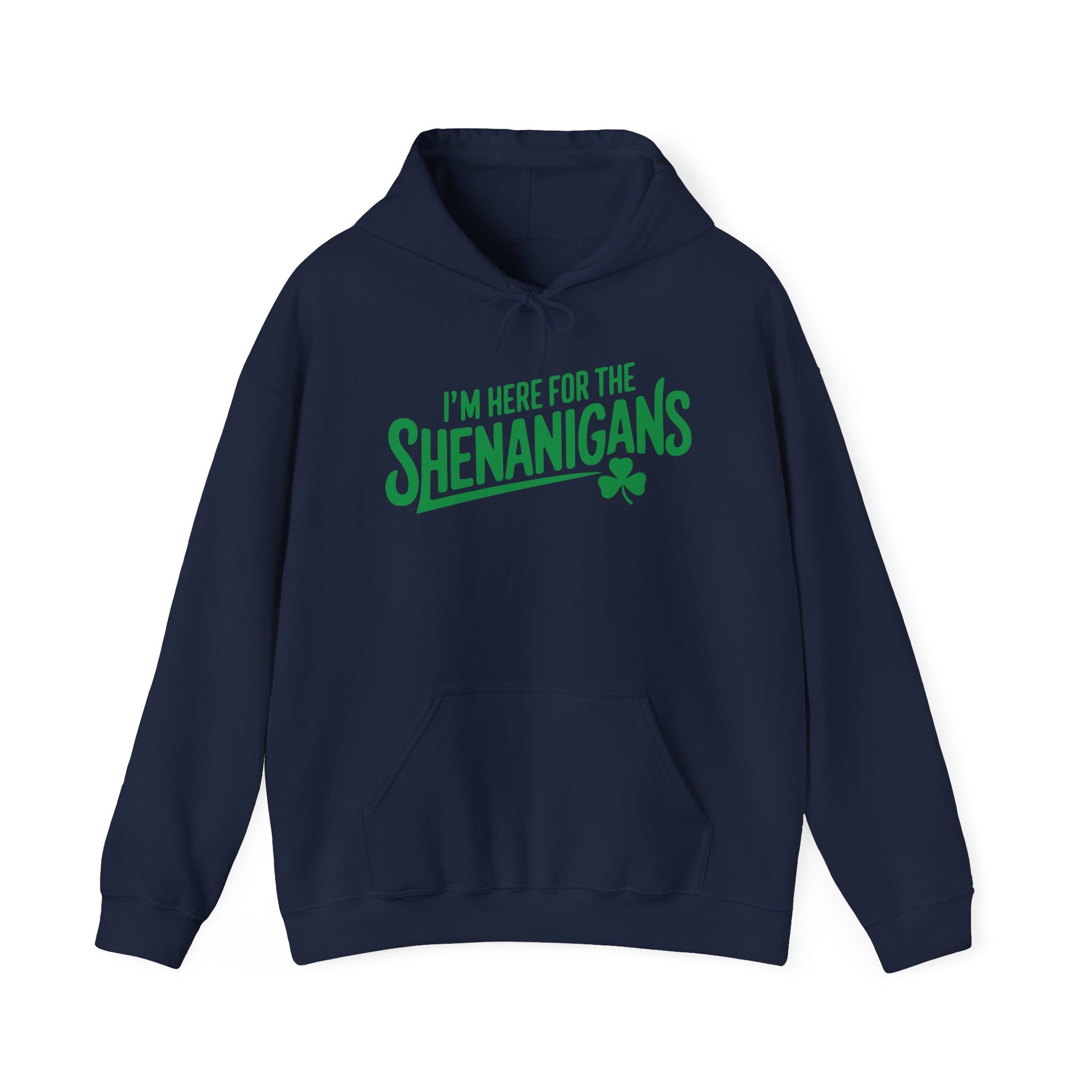 navy hoodie with the phrase I'm here for the shenanigans funny st patricks day design