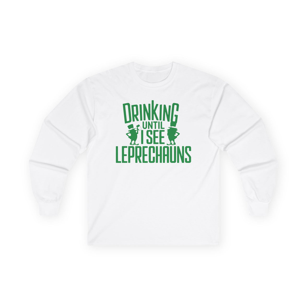 St. Patrick's Day Long Sleeve Shirt | Drinking Until I See Leprechauns | Funny Irish Drinking Tee | Festive St. Paddy’s Shirt