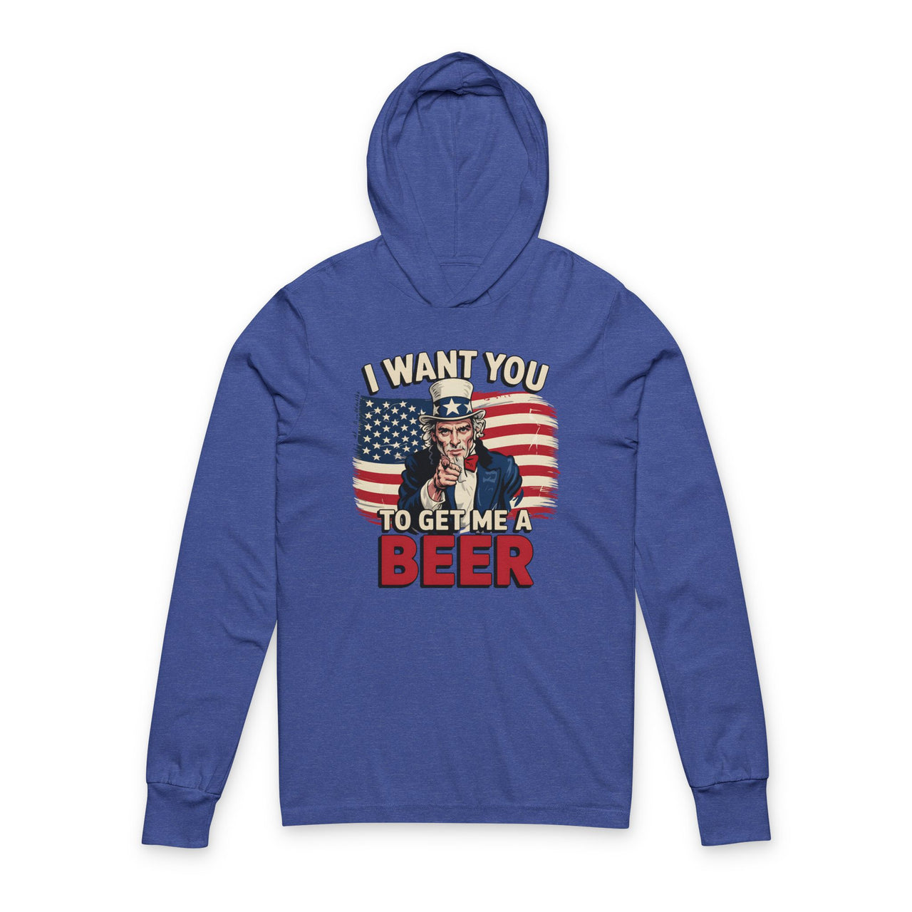 4th of July – I Want You to Get Me a Beer – Patriotic Soft Cotton Jersey Hooded Long-Sleeve Tee