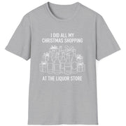 Funny Christmas Drinking Short Sleeve Shirt with liquor bottles and wrapped packages and the text "I did all my Christmas Shopping at the Liquor Store" - Sport Grey