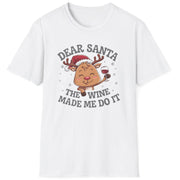 Funny Christmas Short Sleeve Shirt with  a cute reindeer drinking wine and the text "Dear Santa the Wine Made Me Do It" - White