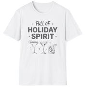 Funny Christmas Drinking Short Sleeve Shirt with three cocktails glasses and the text "Full of Holiday Spirit" - White