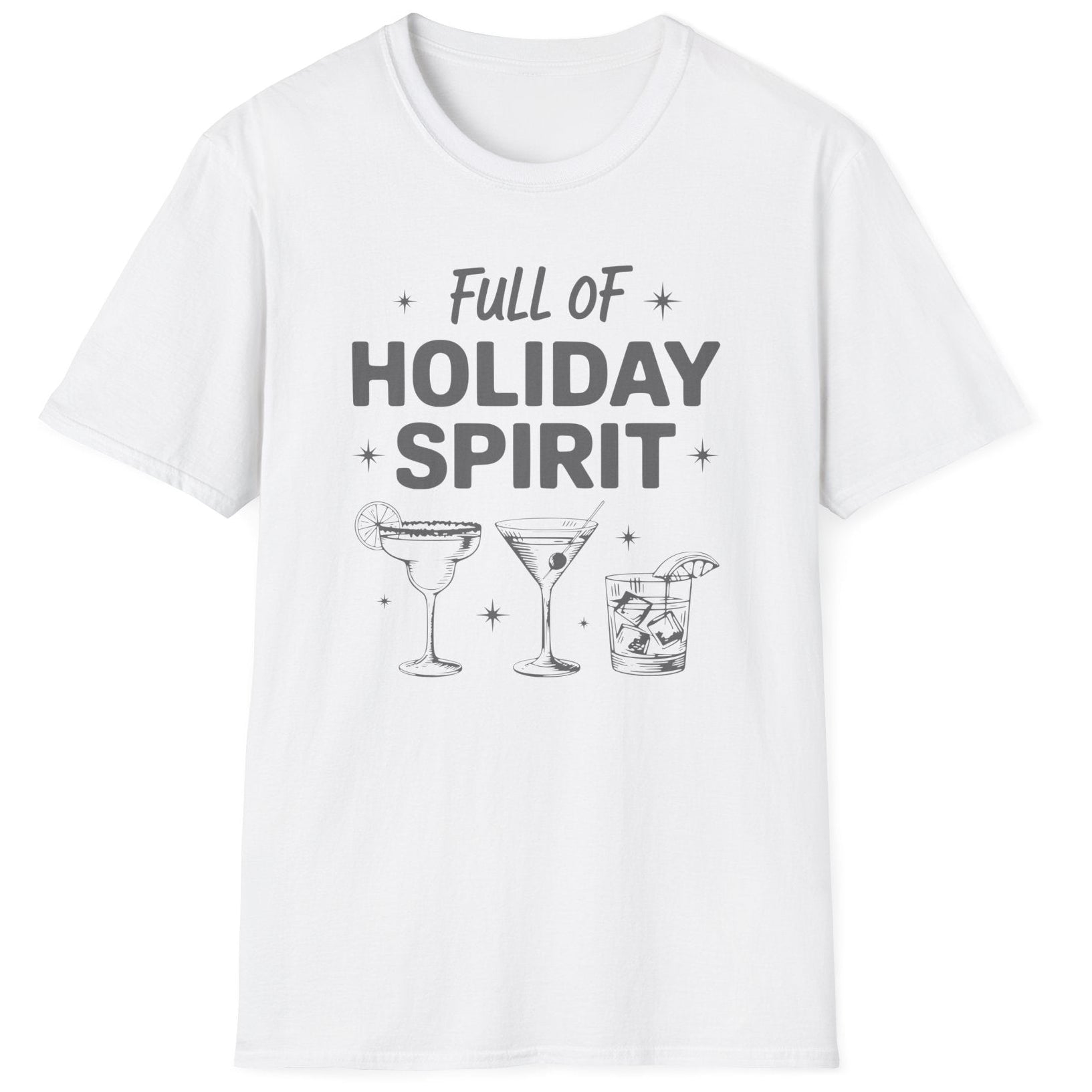 Funny Christmas Drinking Short Sleeve Shirt with three cocktails glasses and the text "Full of Holiday Spirit" - White