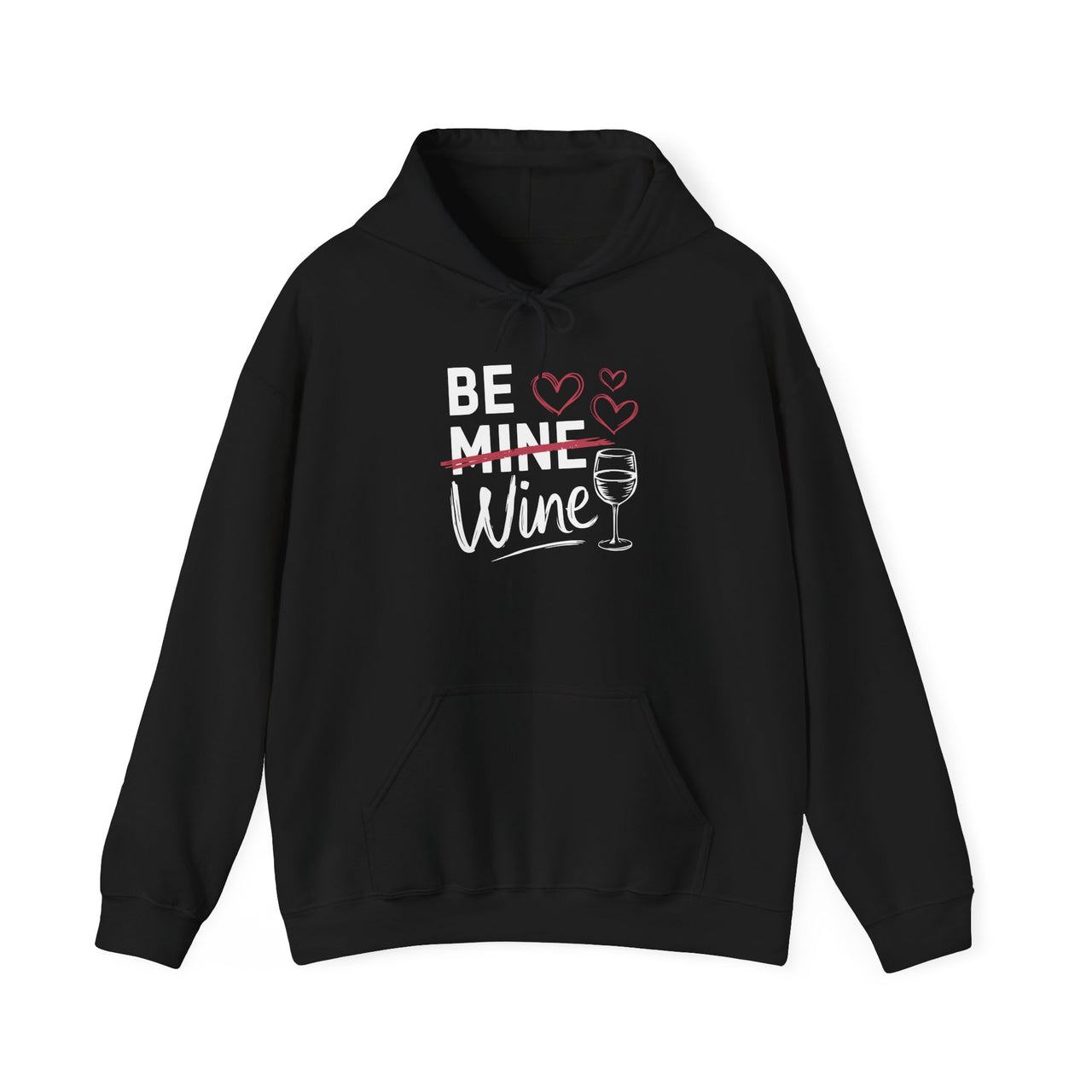 Be Wine Funny Valentine’s Unisex Hoodie - Cute Wine Lover Pullover, Perfect Gift for Her or Him