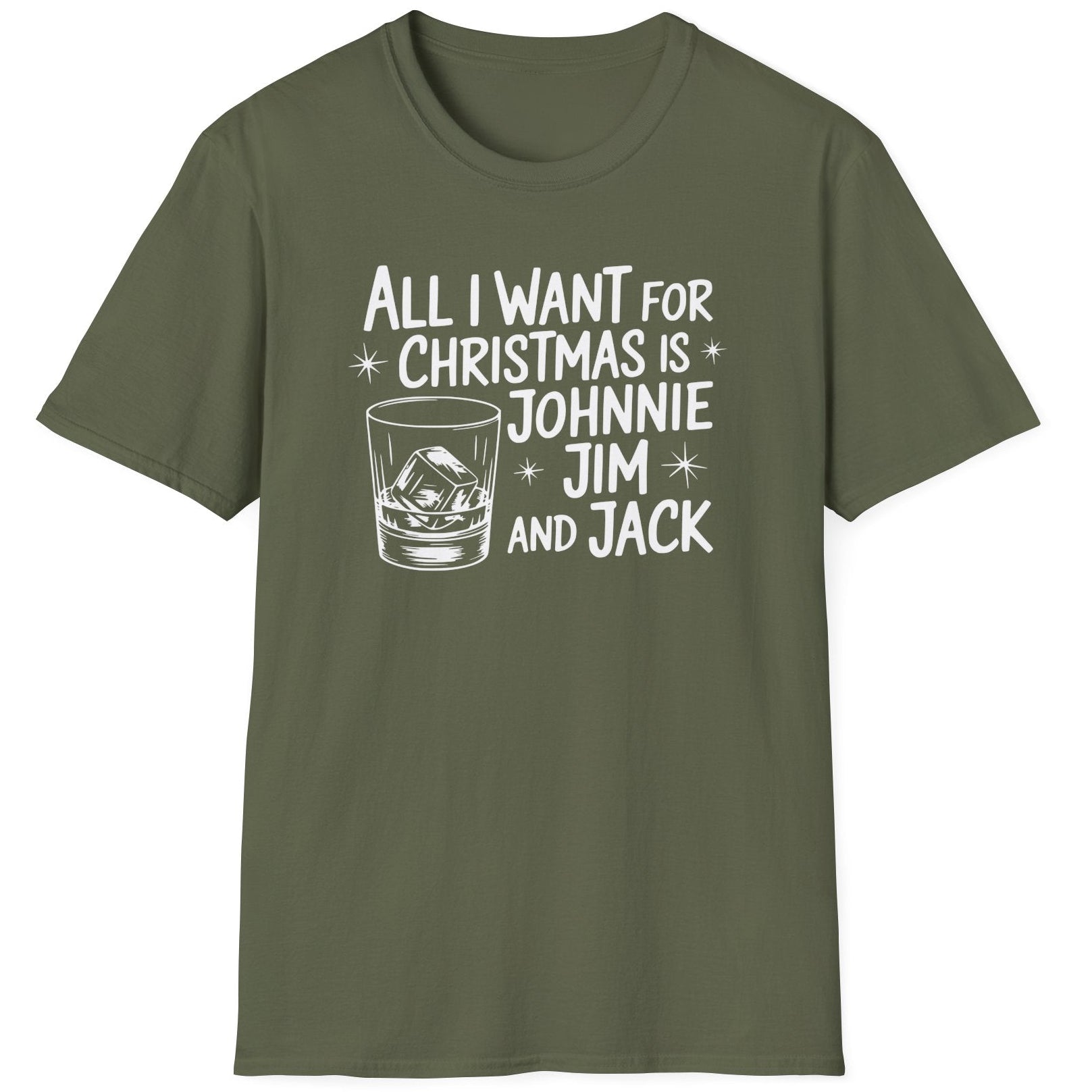 Funny Christmas Drinking Short Sleeve Shirt with a whiskey glass and the text "All I Want for Christmas is Johnnie, Jim, and Jack" - Military Green