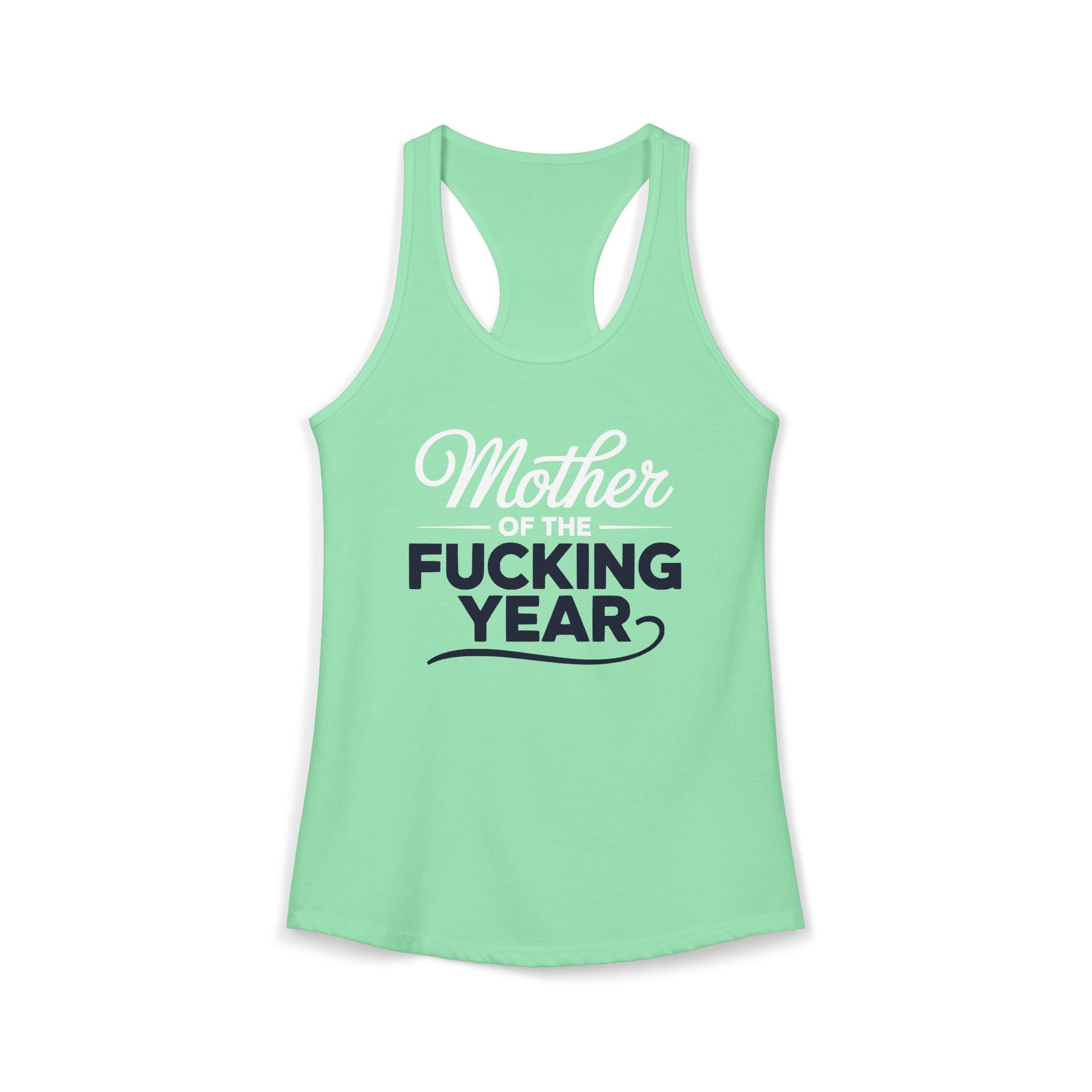 a light green tank top with the phrase Mother of the F-ing year funny mother's day, mom life design