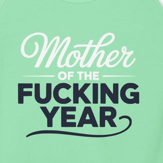 Mother of the Fucking Year Womens Racerback Tank