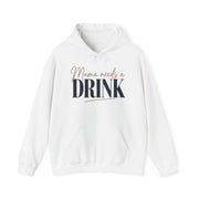 a white hoodie with 'Mama needs a DRINK' text funny mothers day mom life design