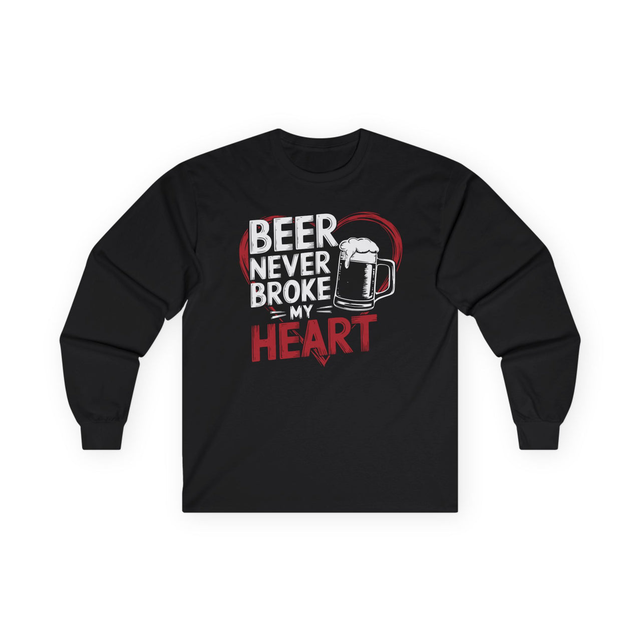 Beer Never Broke My Heart Funny Long-Sleeve Shirt - Beer Lover Valentine’s Day Tee, Perfect Gift for Him or Her