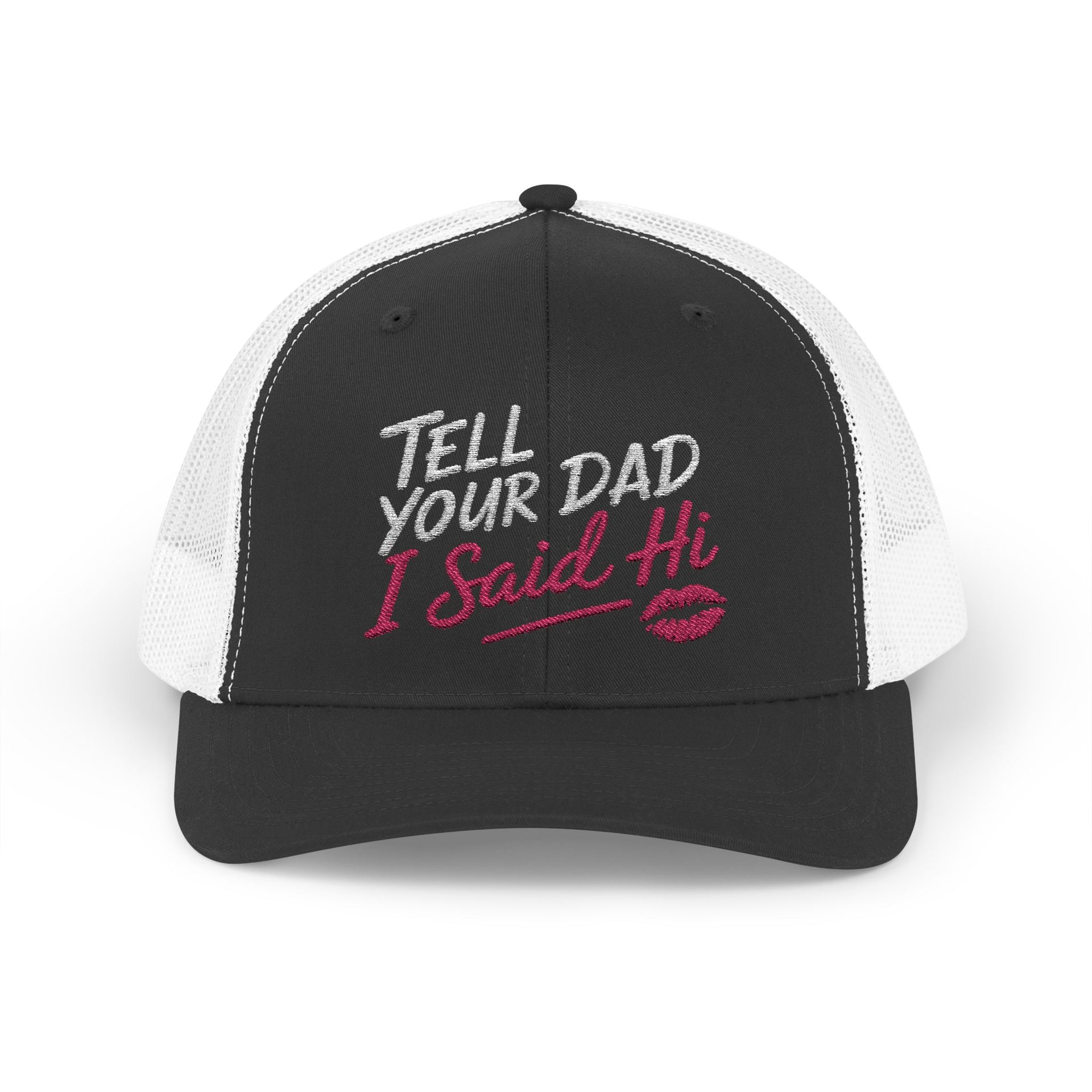 a black and white curved trucker hat with the phrase "Tell Your Dad I said Hi" and lipstick kiss mark funny Spring Break, Girls Trip, Bachelorette Party, Beach Trip, or Summer Vacation design