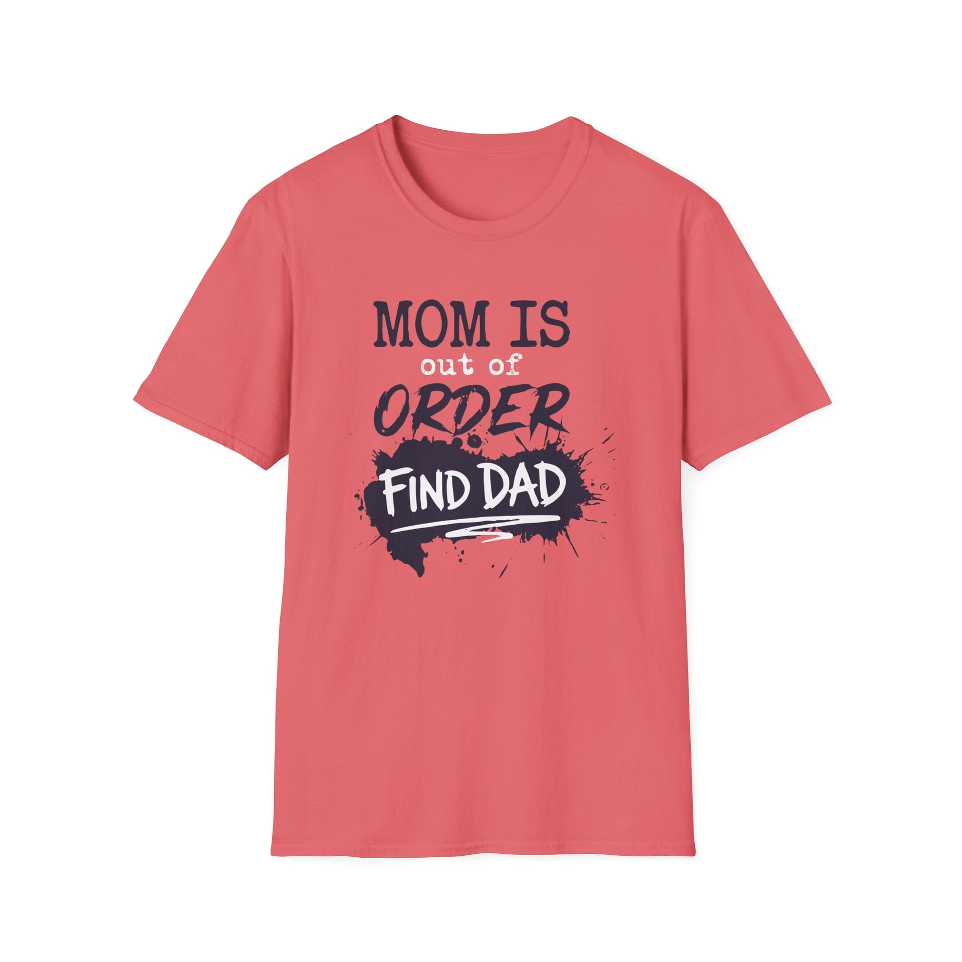 coral premium soft-style t-shirt with text 'Mom is out of order find dad' funny mother's day, mom life, beach trip design