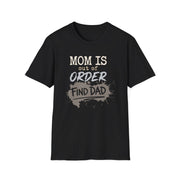 black premium soft-style t-shirt with text 'Mom is out of order find dad' funny mother's day, mom life, beach trip design