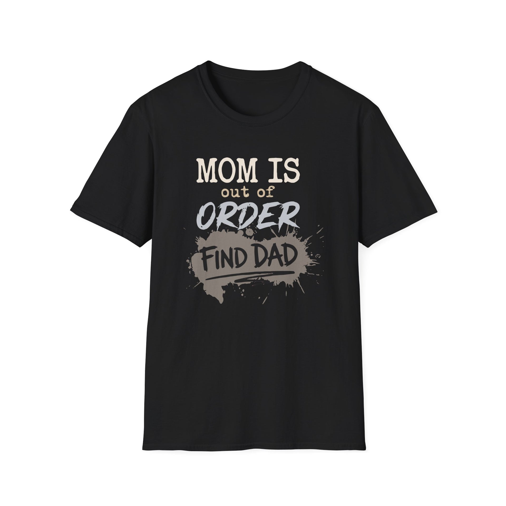 black premium soft-style t-shirt with text 'Mom is out of order find dad' funny mother's day, mom life, beach trip design