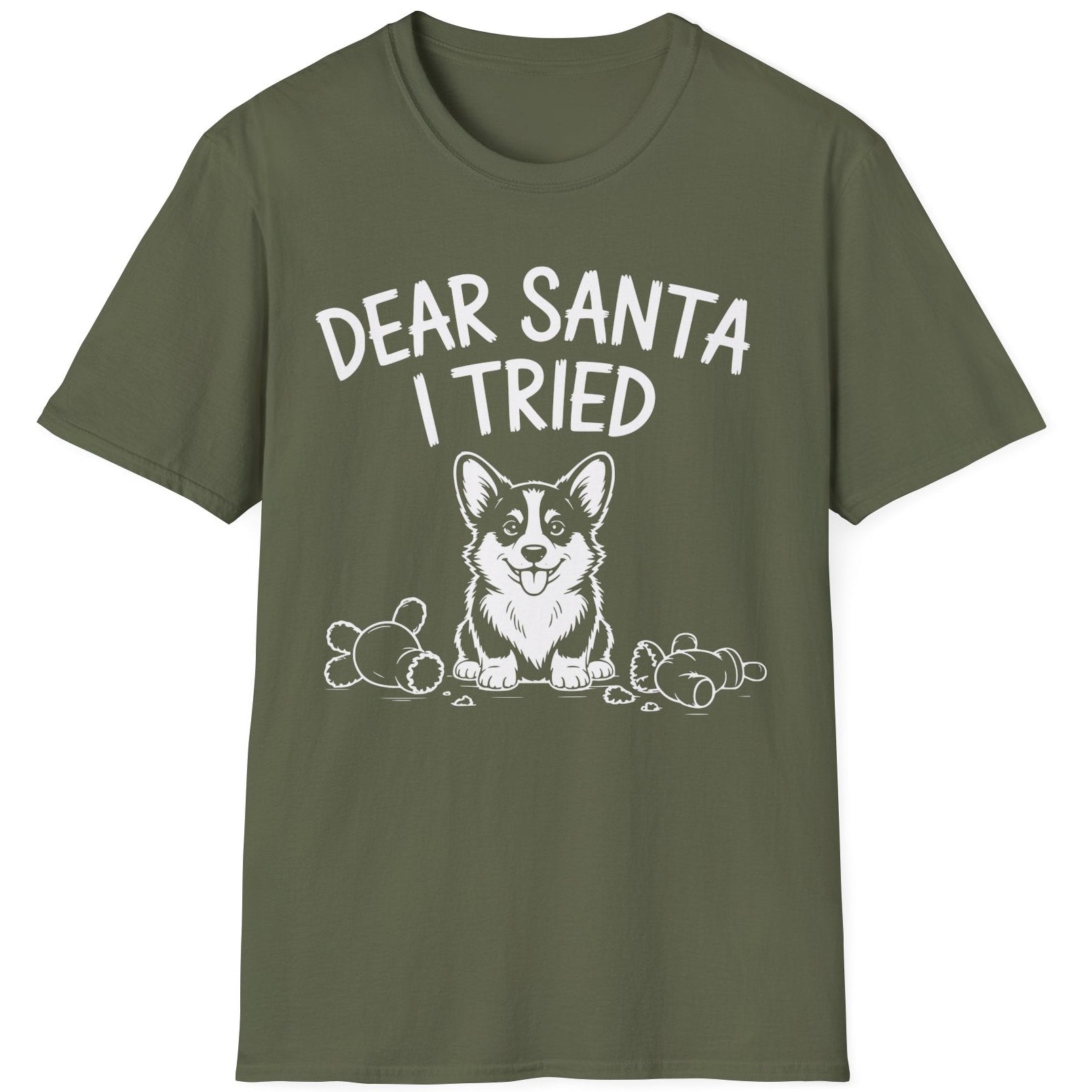 Funny Christmas Corgi Short Sleeve Shirt with a Corgi standing in the middle of torn up toys and the text "Dear Santa I tried" - Military Green