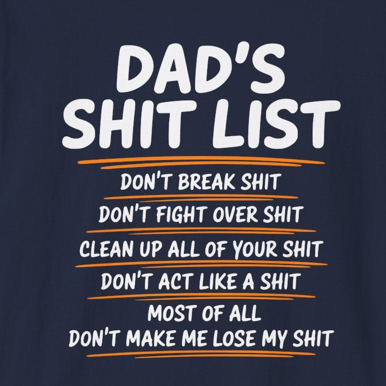 a navy blue t-shirt funny dad's shit list father's day design