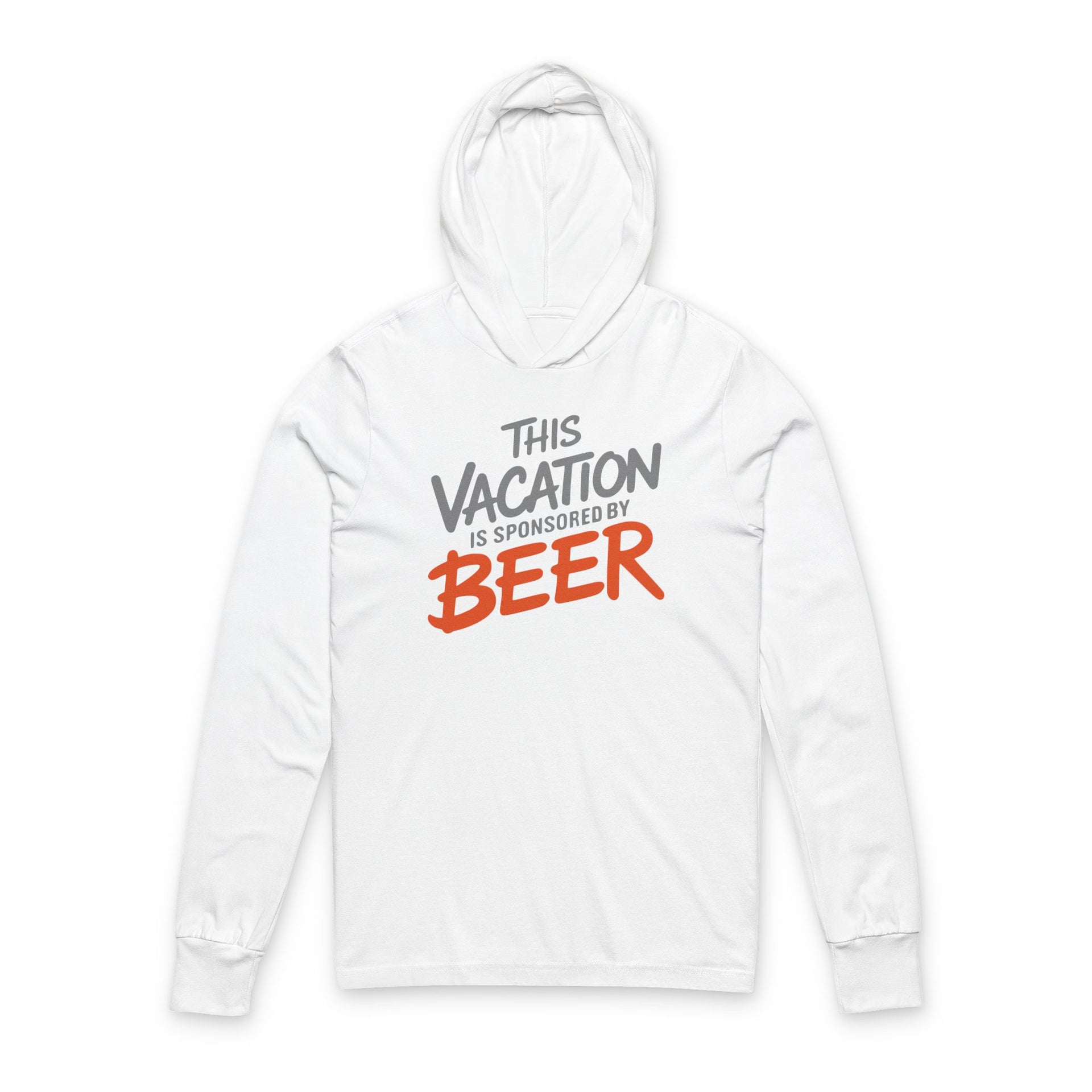 white lightweight hoodie with text 'This vacation is sponsored by beer' funny spring break,beach trip, lake season, or bachelor bachelorette trip design