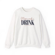 a white sweatshirt with 'Mama needs a DRINK' text funny mother's day, mom life, girls trip design