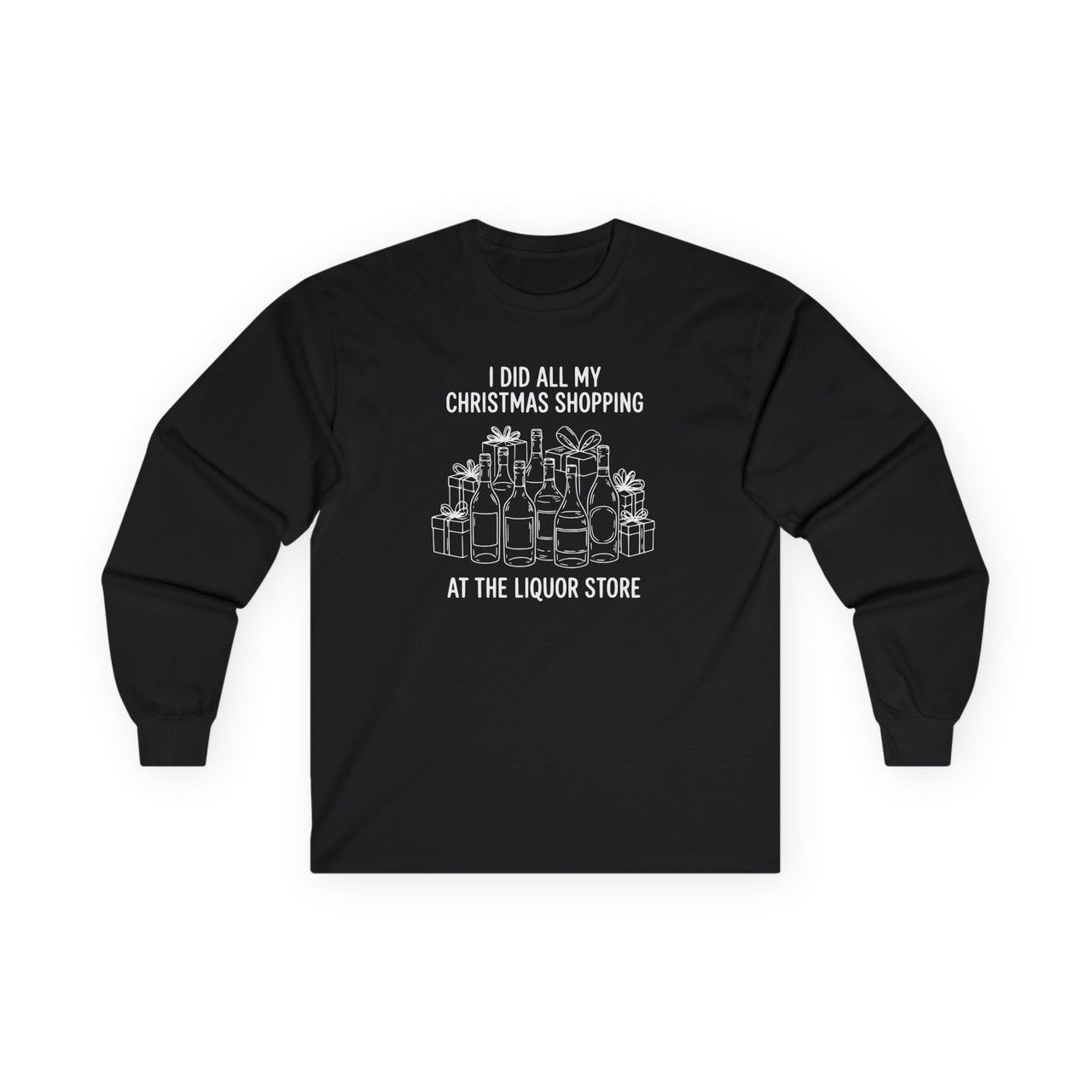 I Did All My Christmas Shopping at the Liquor Store – Funny Holiday Drinking Long Sleeve Tee