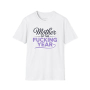 a white premium soft-style t-shirt with the phrase mother of the f-ing year funny mother's day, mom life design