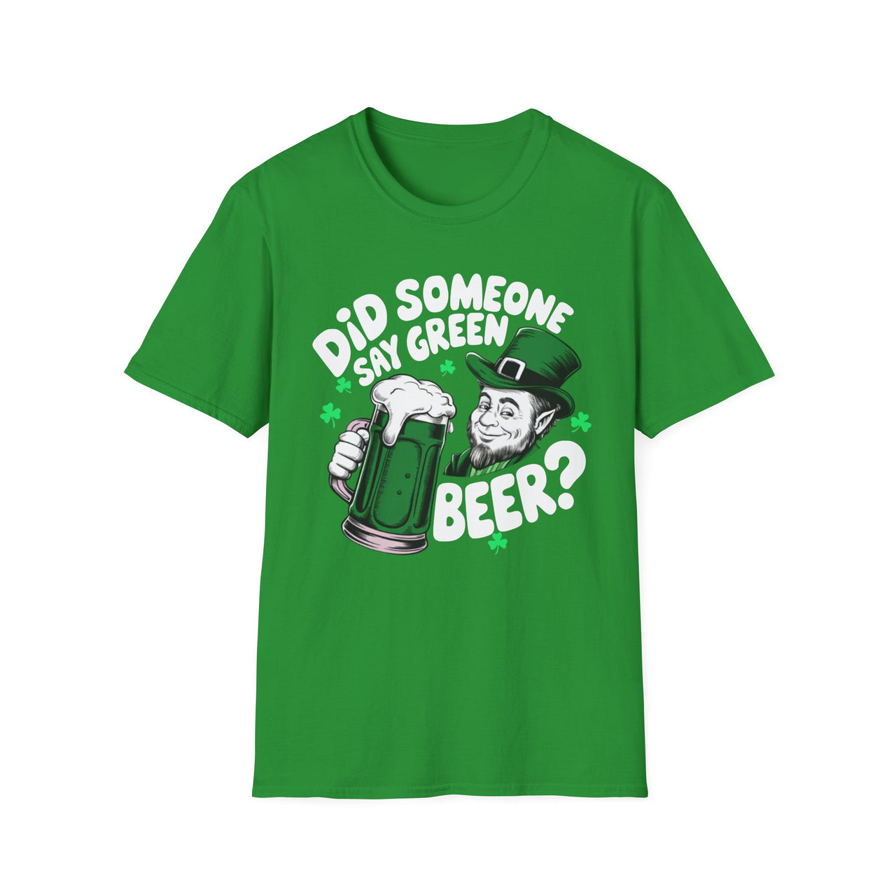 St. Patrick's Day T-Shirt | Did Someone Say Green Beer? | Funny Irish Drinking Tee | Festive St. Paddy’s Shirt
