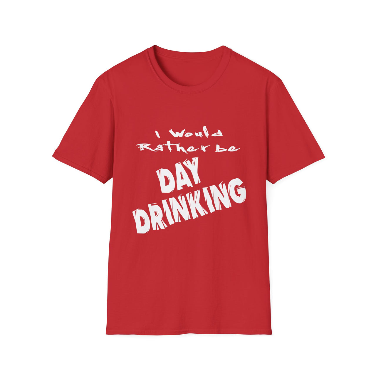 I Would Rather Be Day Drinking T-shirt