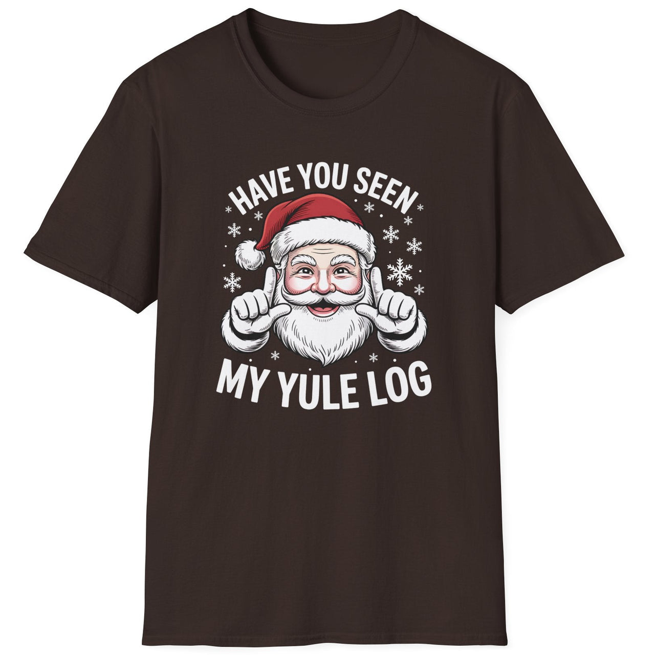 Brown t-shirt with Santa Claus graphic and text 'Have you seen my Yule log' funny christmas sweater