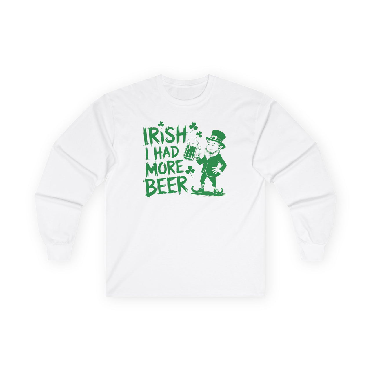 St. Patrick's Day Long Sleeve Shirt | Irish I Had More Beer | Funny Irish Drinking Tee | Festive St. Paddy’s Shirt